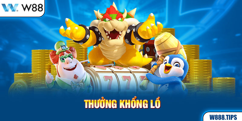 Thưởng khổng lồ