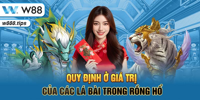 Quy định ở giá trị của các lá bài trong Rồng hổ