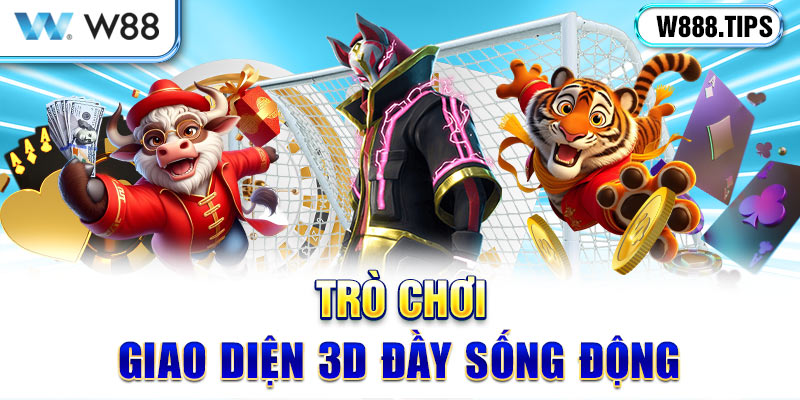 Game cược giao diện 3D đầy sống động